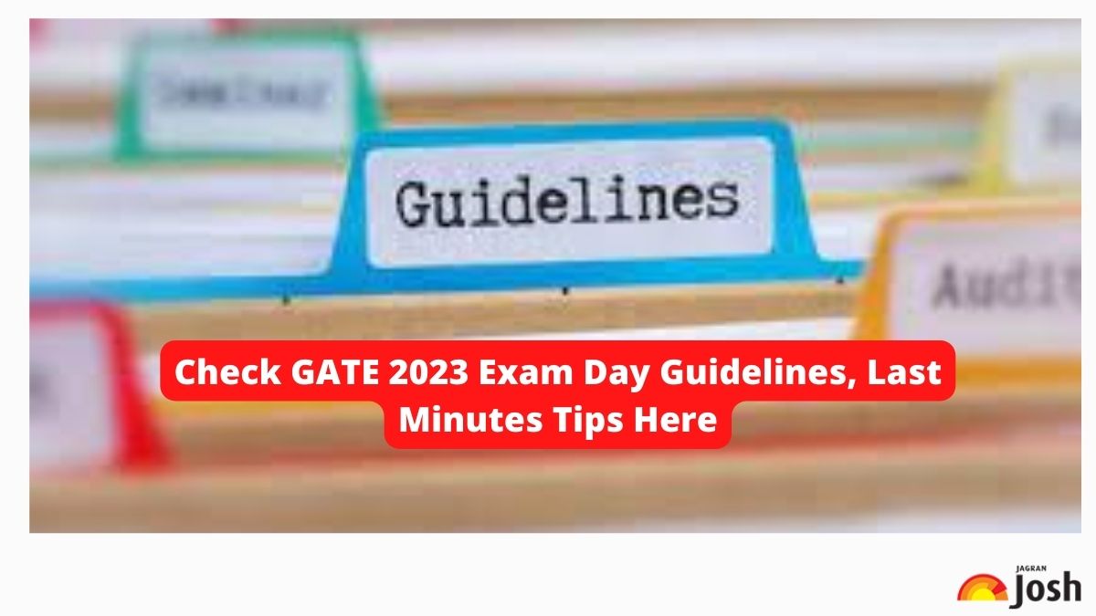 GATE Exam 2023: Check Exam Day Guidelines, Timing, and Last Minutes Tips