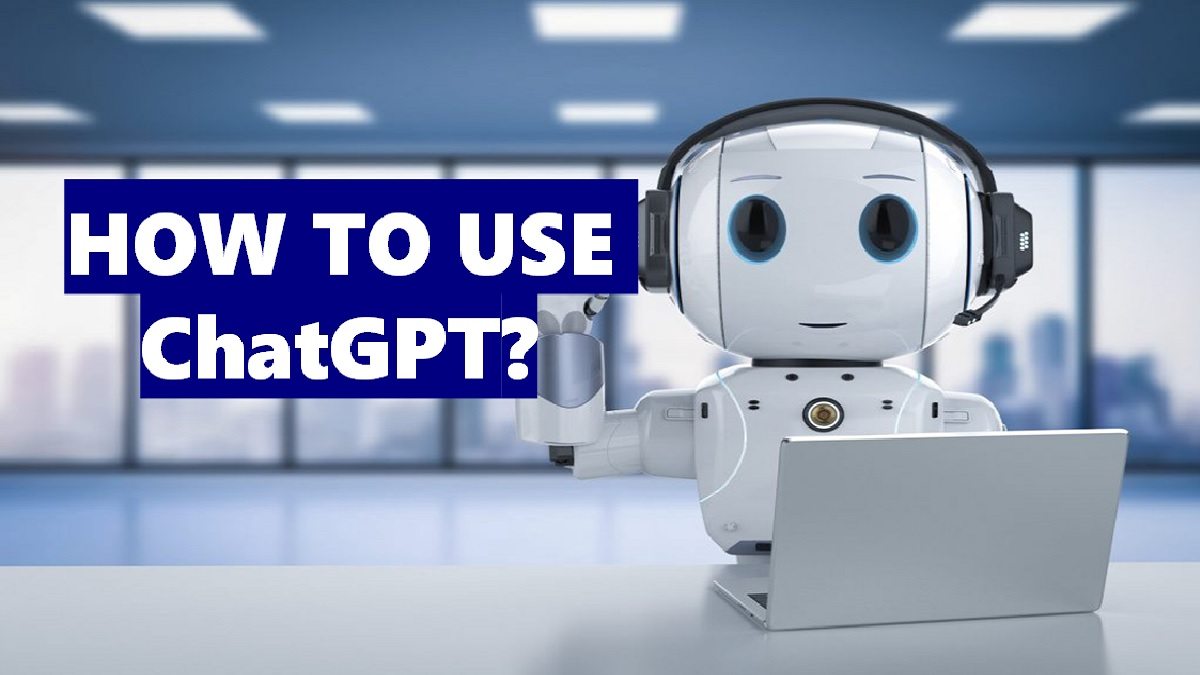 How to Use Chat GPT: Step by Step Guide to Start ChatGPT
