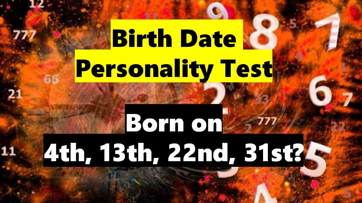 Birth Date Personality Test: What is my personality according to my date of birth? Check personality by date of birth, hidden talents, unique qualities, nature, and suitable careers for birth date 4, 