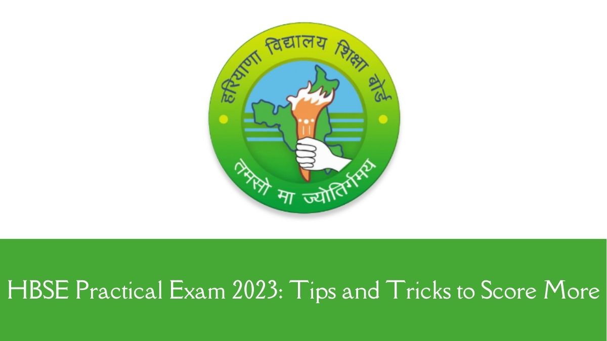 HBSE Practical Exam 2023 Preparation Tips to Score More