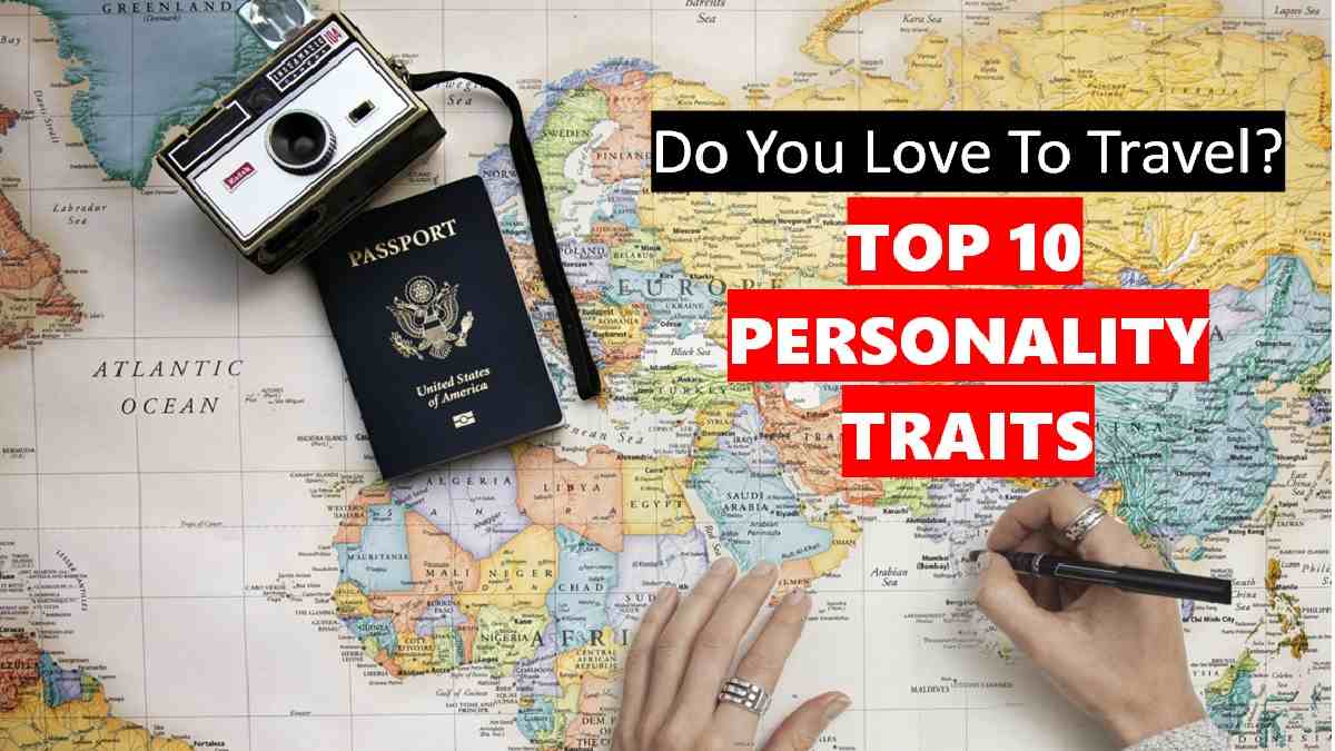 Personality Traits of People Who Love To Travel