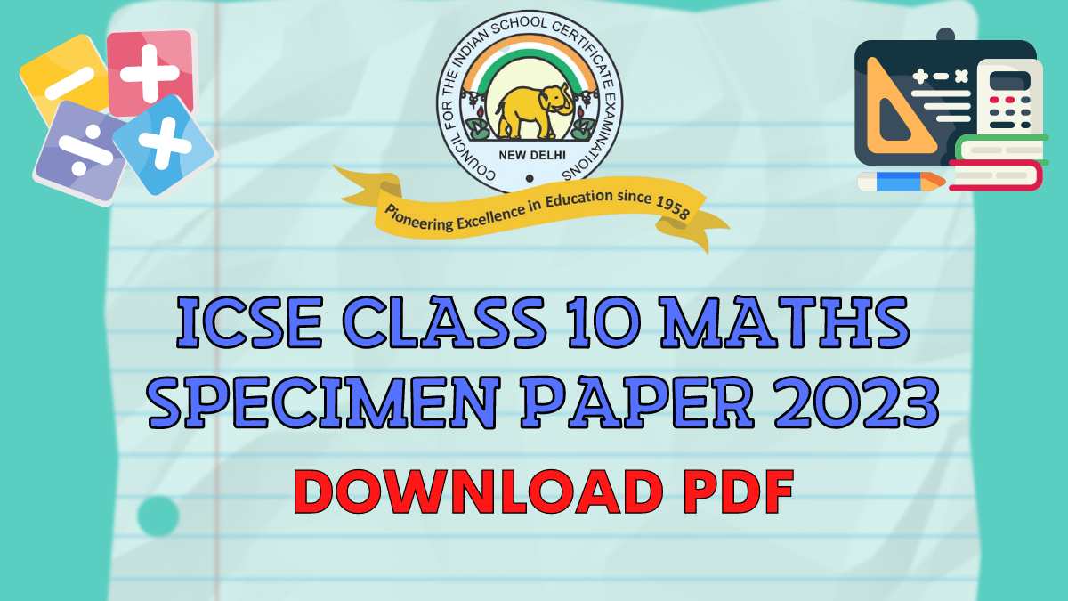 ICSE Maths Specimen Paper 2023 CISCE Class 10 Maths Sample Paper