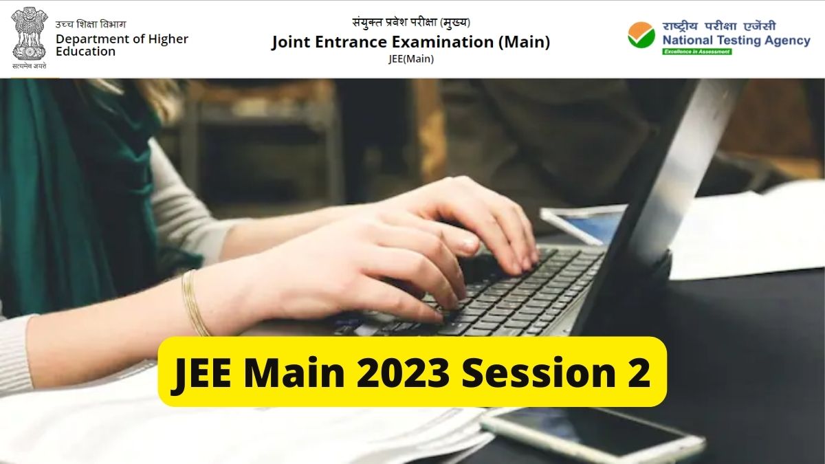 JEE Main 2023 Session 2 Registrations