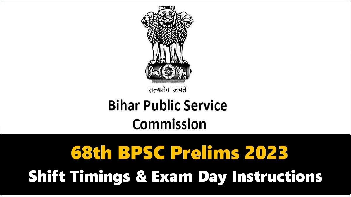 68th BPSC Prelims Exam Date 2023: Check Shift Timings, Important Exam Day Instructions