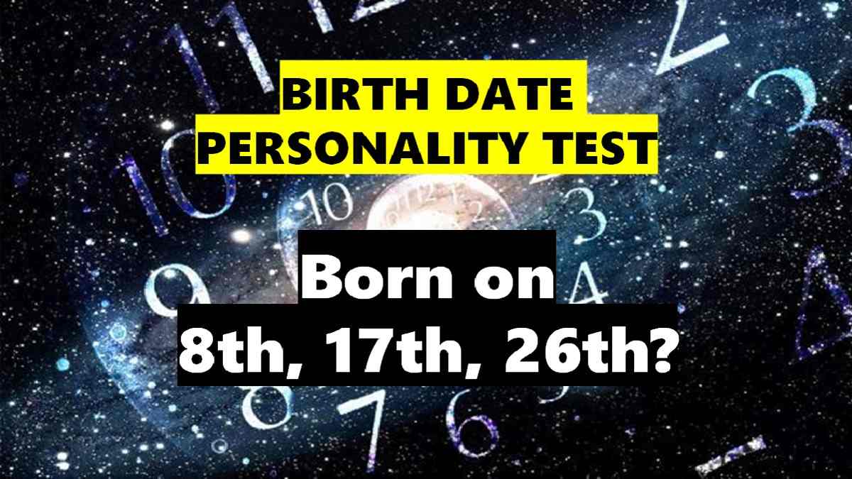Personality Traits of People Born on 8th, 17th, or 26th of any month