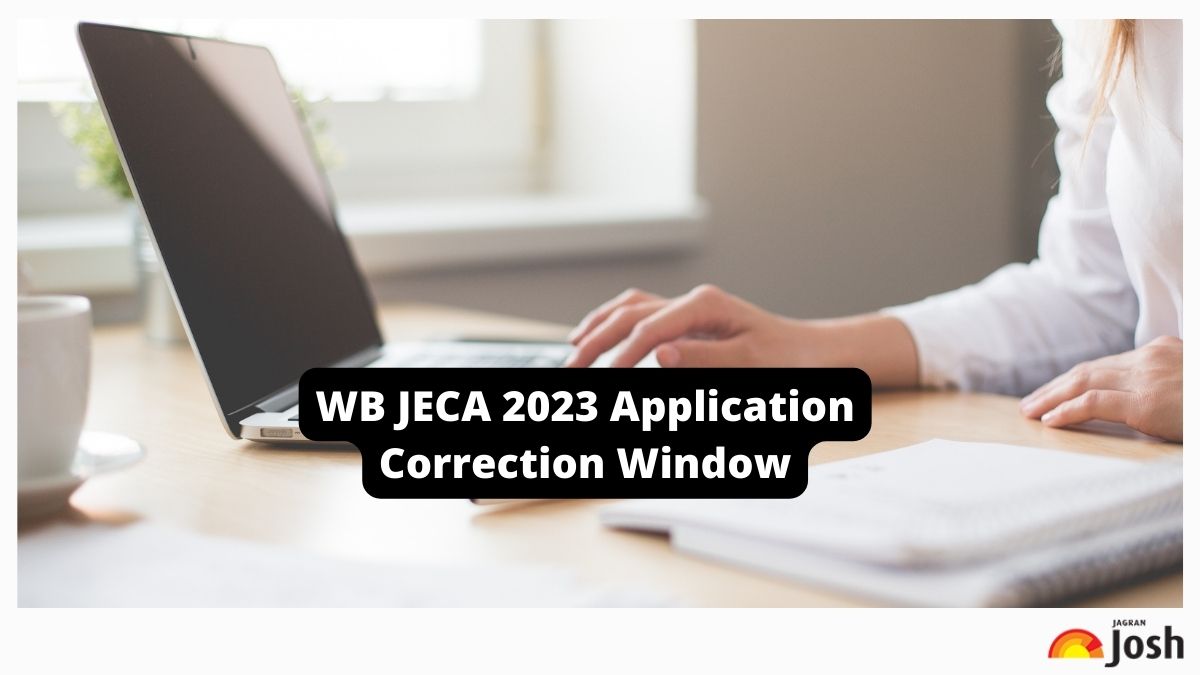 WB JECA 2023 Application Correction Window To Open Tomorrow