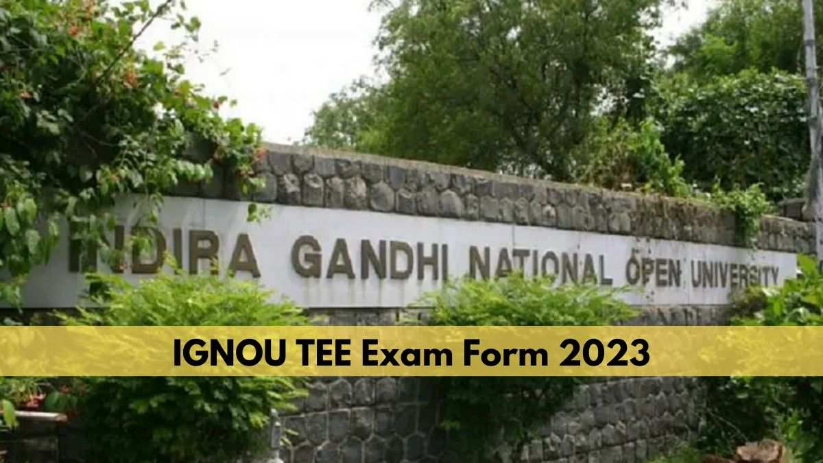 Ignou Tee Exam Form 2023 Registration Window For June Session To Close On Jan 15 Get Direct 