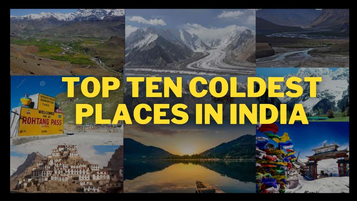 List Of Top Ten Coldest Places In India Null