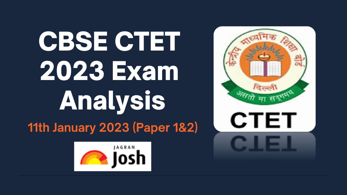 CBSE CTET Exam Analysis (11th Jan 2023)