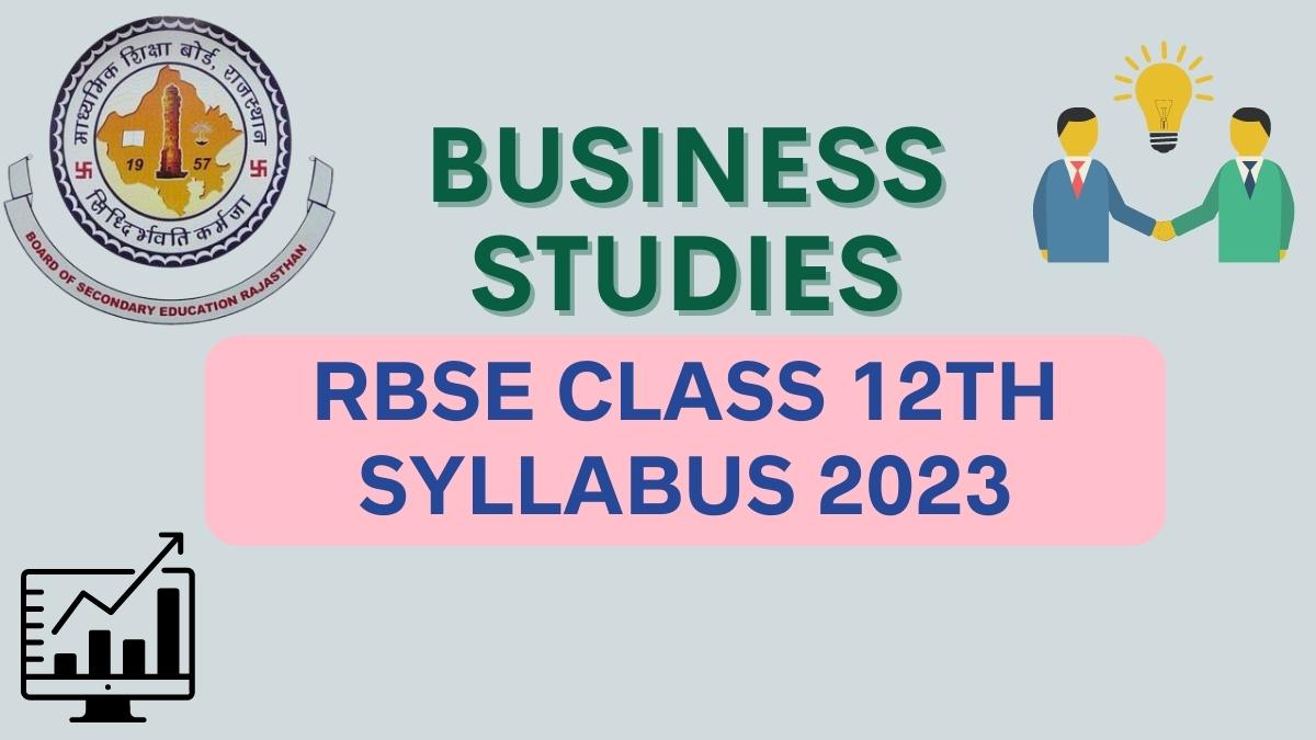 Rajasthan Board RBSE Class 12th Business Studies Syllabus: Download PDF Here
