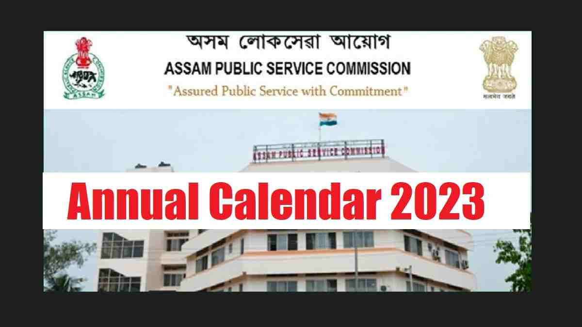 Assam PSC Annual Calendar 2023
