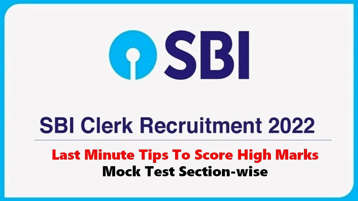 SBI Clerk Mains 2022 Last Minute Tips To Score High Marks, Mock Test Section-wise