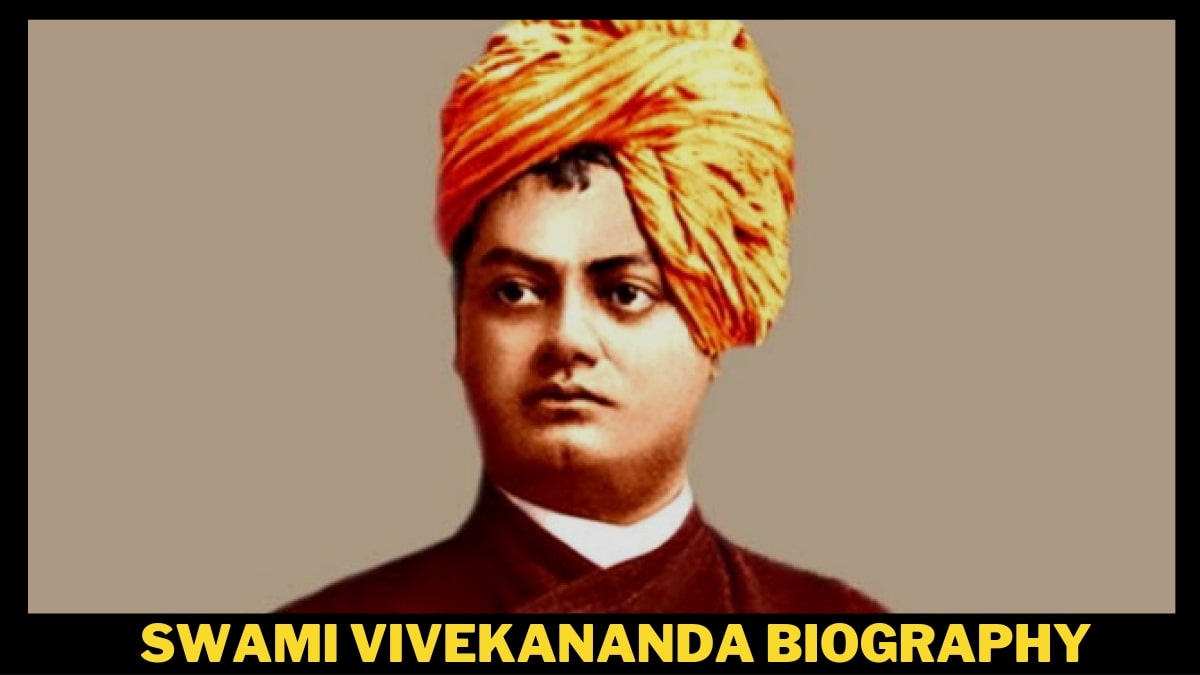 Swami Vivekananda Biography : Early Life, Education, Works ...