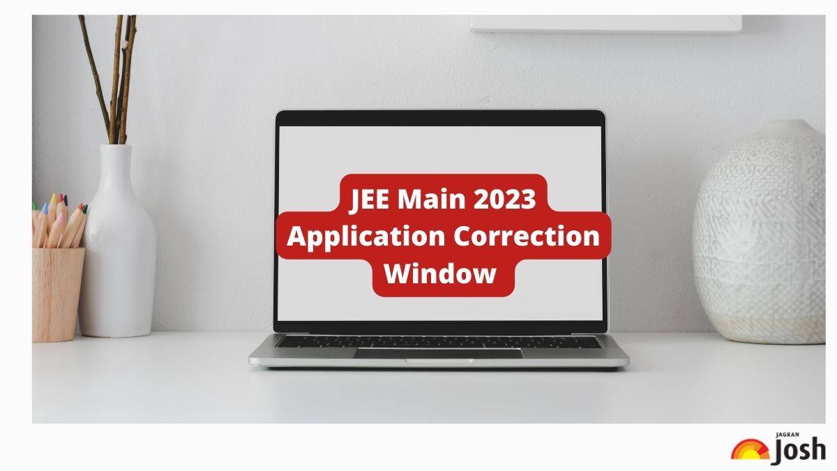 JEE Main 2023 Application Correction Window 