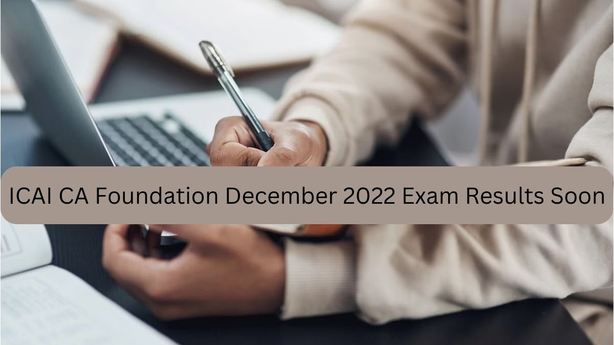 ICAI CA Foundation 2022 Results
