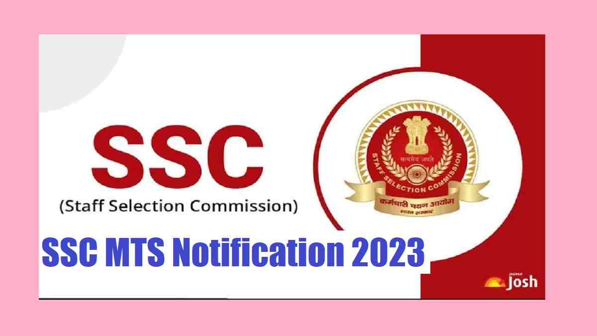 SSC MTS Notification 2023 Released: Apply Online for 11000+ MTS, Havaldar Posts, Check 