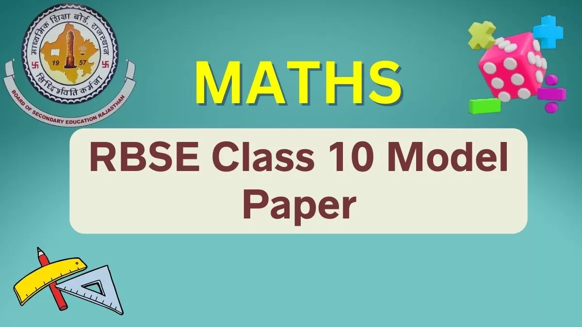 Rajasthan Board RBSE Maths Model Paper 2023 for Class 10th. Download PDF Here