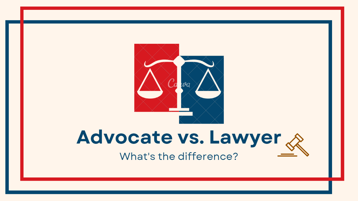 what-is-the-difference-between-advocate-and-lawyer