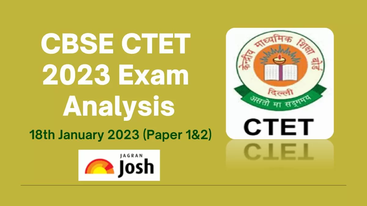 CBSE CTET Exam Analysis (18th Jan 2023)