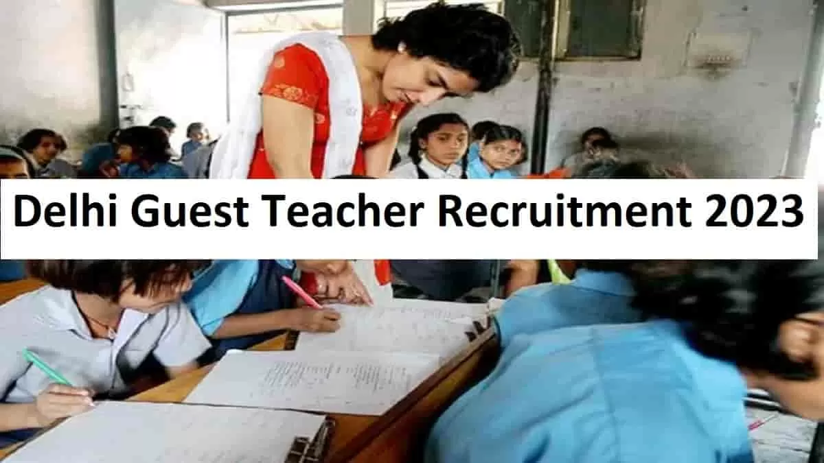 Delhi Guest Teacher Recruitment 2023