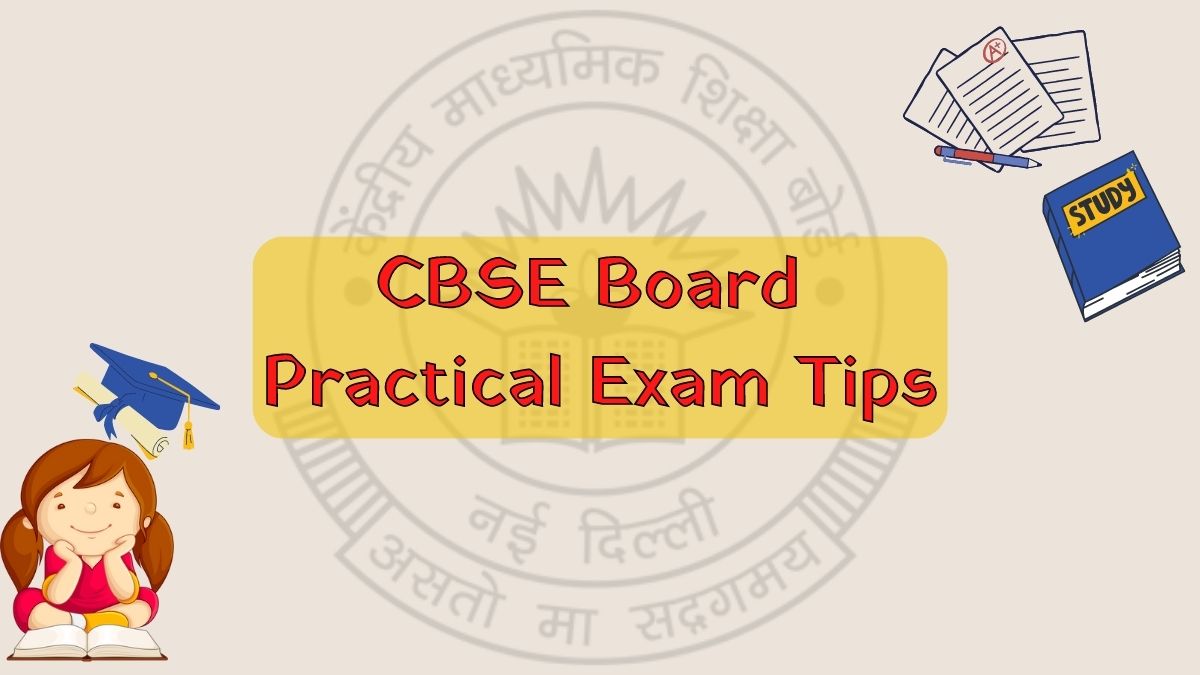 CBSE Practical Exam 2023 Preparation Tips: 5 exam preparation tips to score more