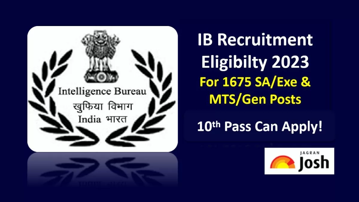 IB Recruitment Eligibility Criteria 2023: 10th Pass Can Apply! Check ...