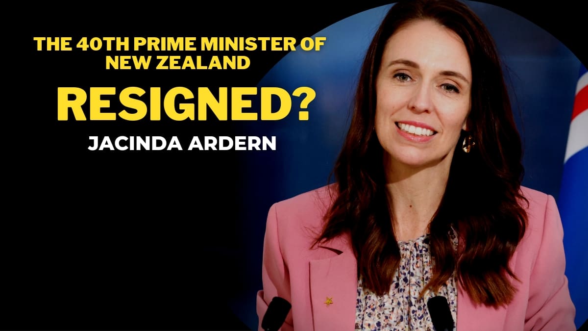 Who Is Jacinda Ardern? The 40th Prime Minister Of New Zealand Who Resigned