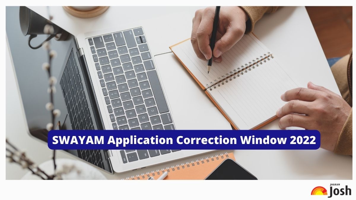 SWAYAM Application Correction Window 2022 