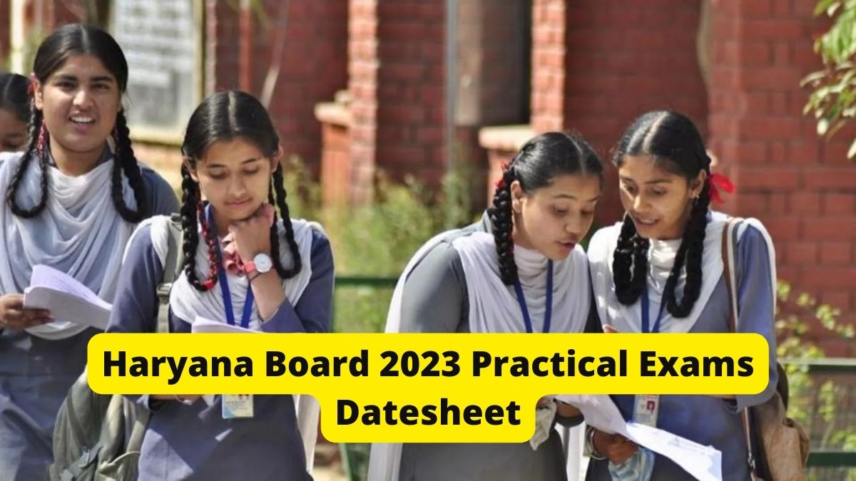 Haryana Board 2023 Practical Exams Datesheet Released