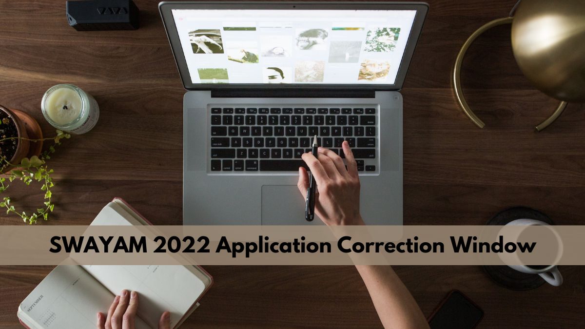 SWAYAM 2022 Application Correction Window Opens