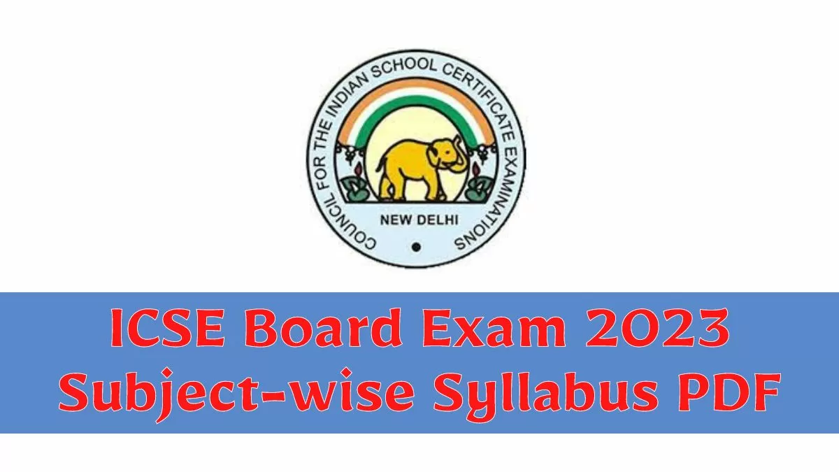 ICSE Class 10 Syllabus 2023: Reduced & Revised ICSE Class 10th Syllabus ...