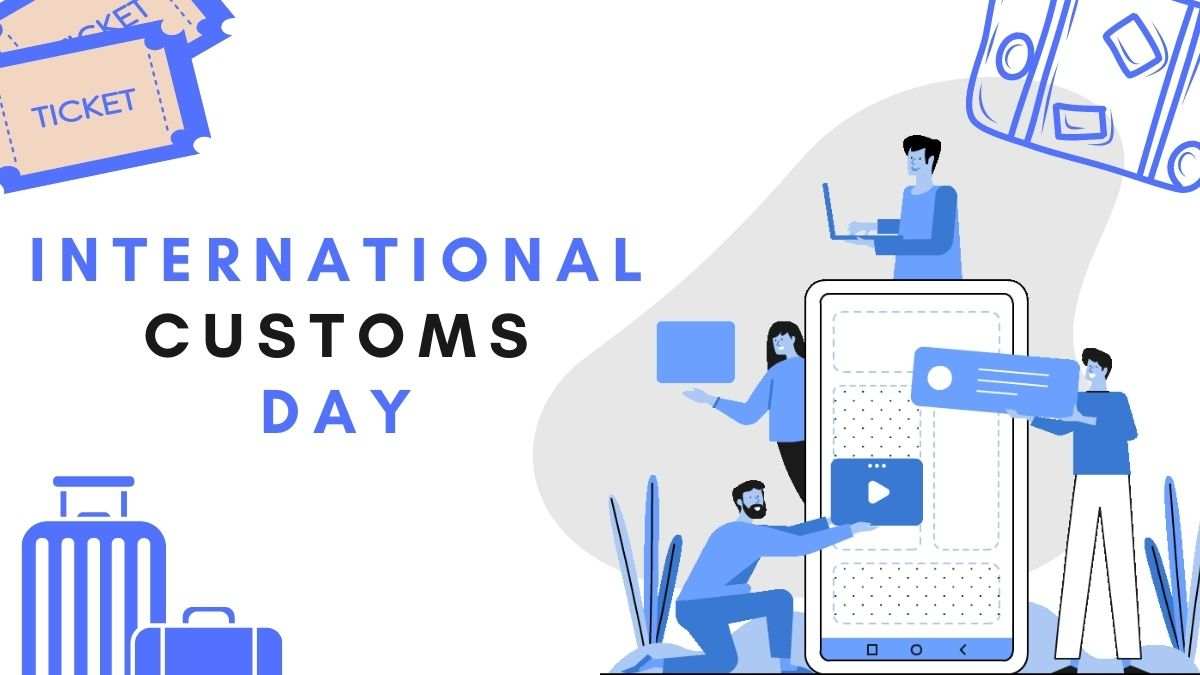 International Customs Day 2023 Date Theme History Significance More