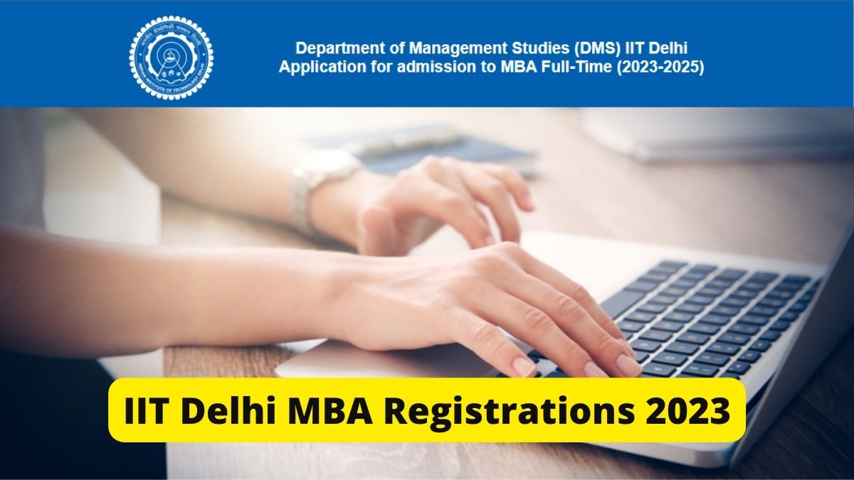 IIT Delhi MBA Registrations 2023