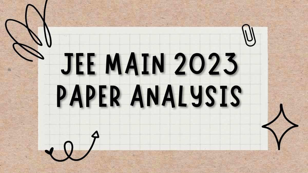 JEE Main 2023, 30 January Shift 1, sift 2 Exam Analysis