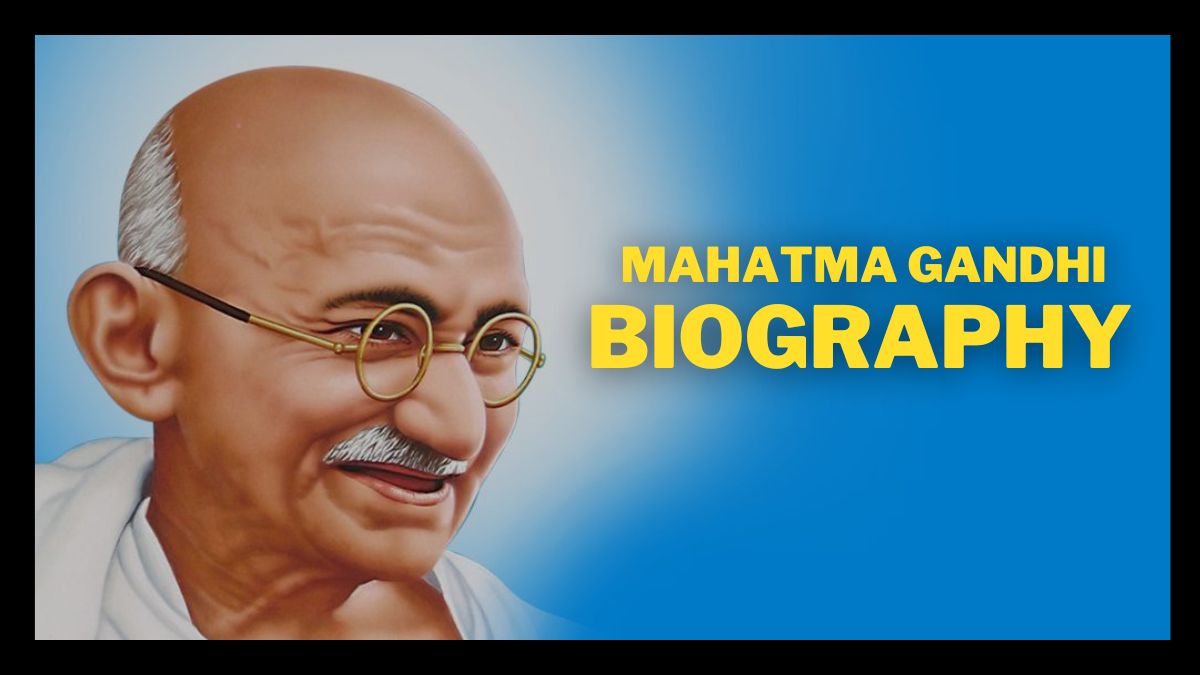 Mahatma Gandhi Biography: Family, Education, History, Movements, and Facts