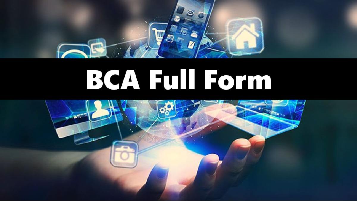 BCA Full Form What Does BCA Stand For Bachelor Of Computer Applications