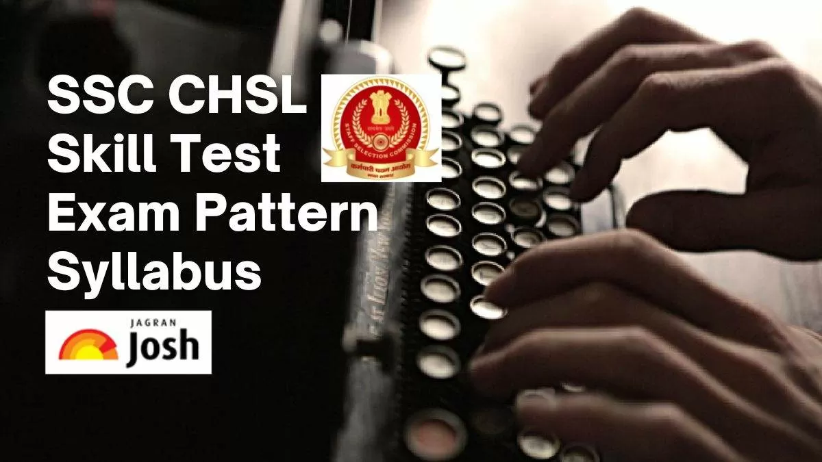 Ssc Chsl Skill Test On 6th January 2023 Check Exam Pattern Syllabus Ssc Chsl Skill Test On 6th January 2023 Check Exam Pattern Syllabus
