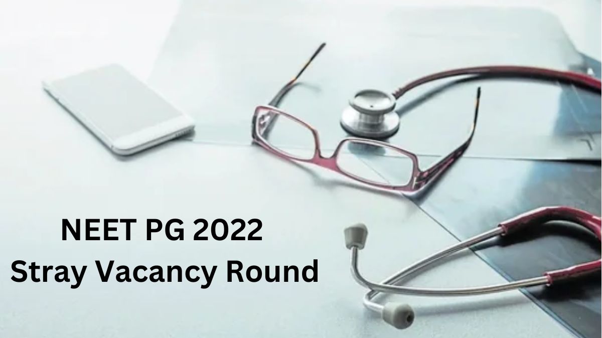 NEET PG Stray Vacancy Round 2022