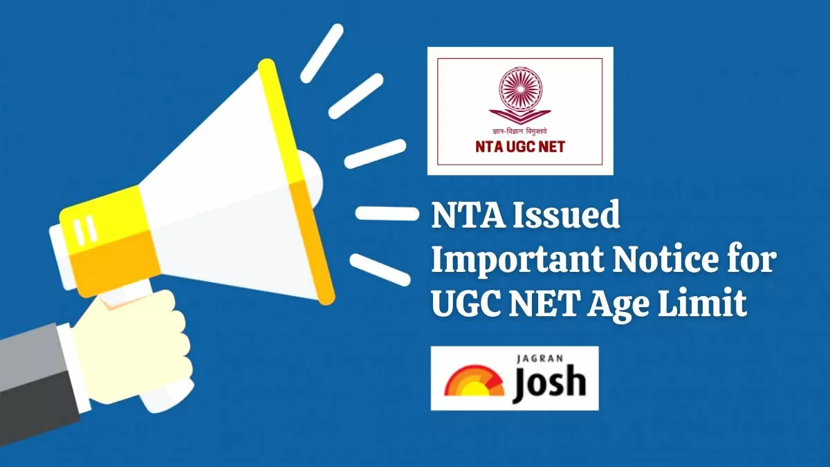UGC NET Age Limit 2023 Revised: NTA Issued Official Notice for JRF