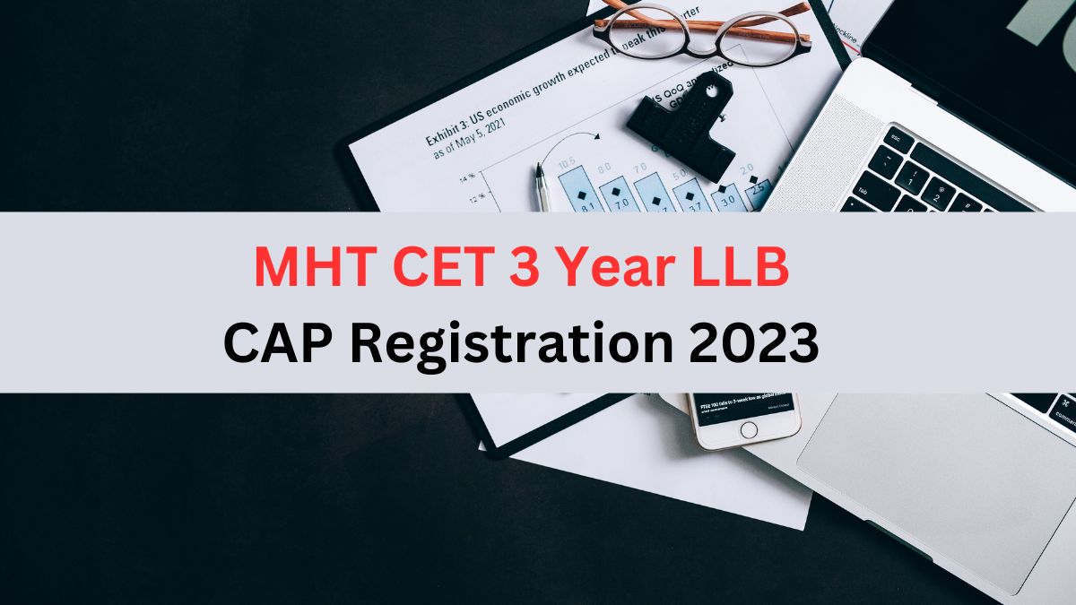 MHT CET LLB 3 Year CAP Registration 2023 Extended; Apply At Cetcell ...