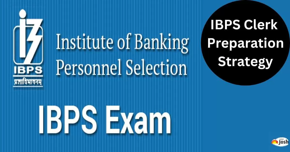 IBPS Clerk Preparation Strategy