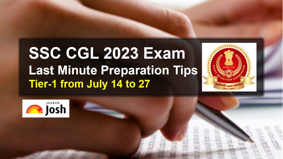 SSC CGL Exam 2023 Last Minute Preparation Tips