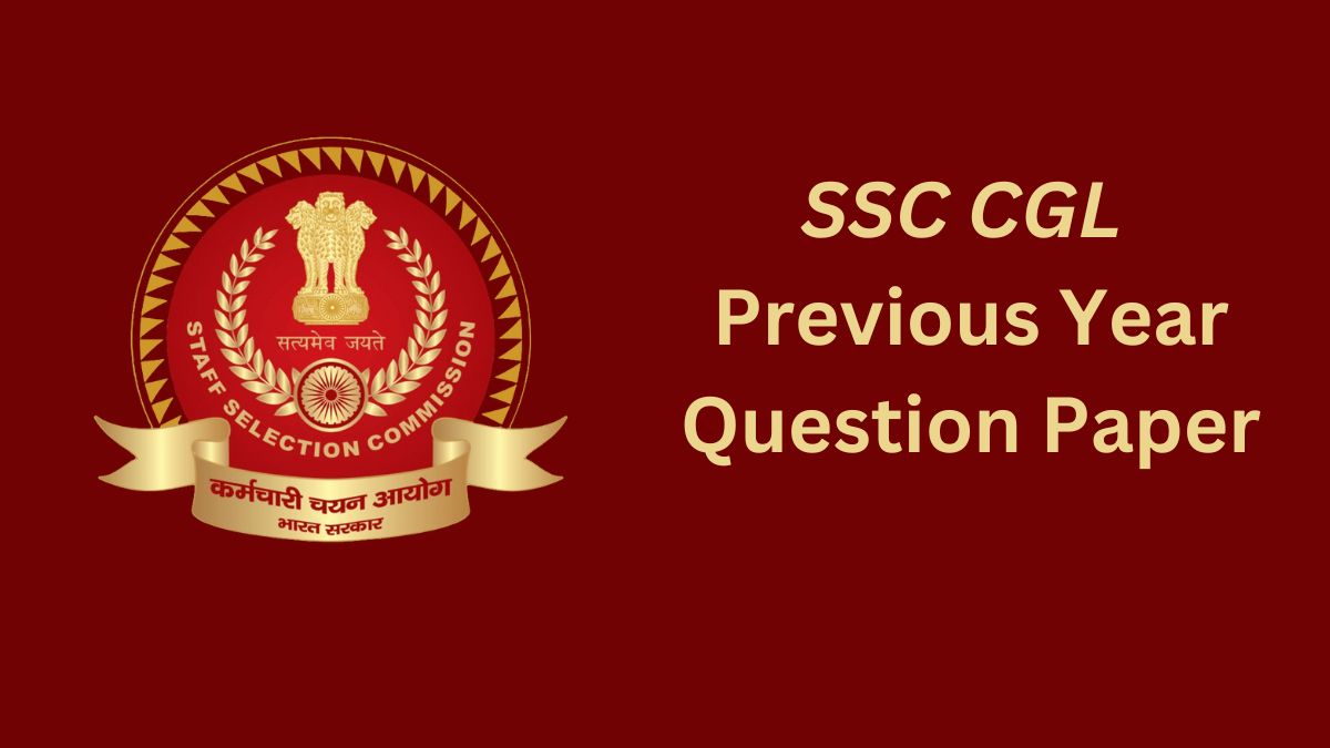 SSC CGL Previous Year Question Papers PDF Download: यहां चेक करें एसएससी सीजीएल के पिछले वर्षों के प्रश्न पत्र और उनके सलूशन 