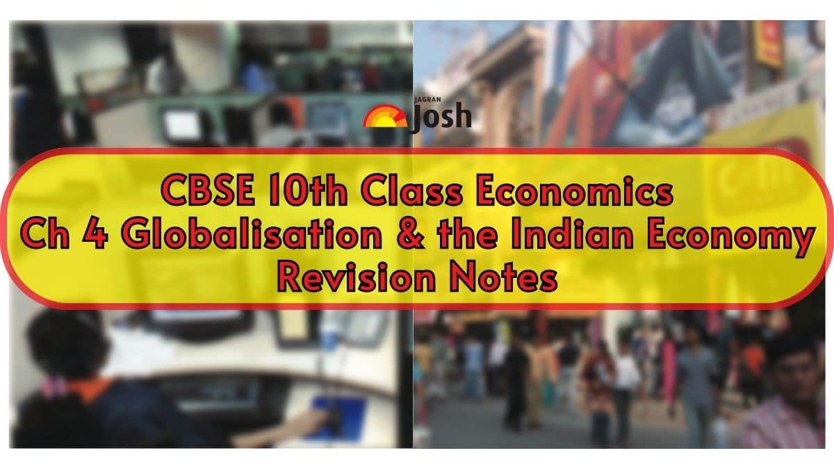 CBSE Class 10 Social Science Economics Chapter 4 Globalisation And 