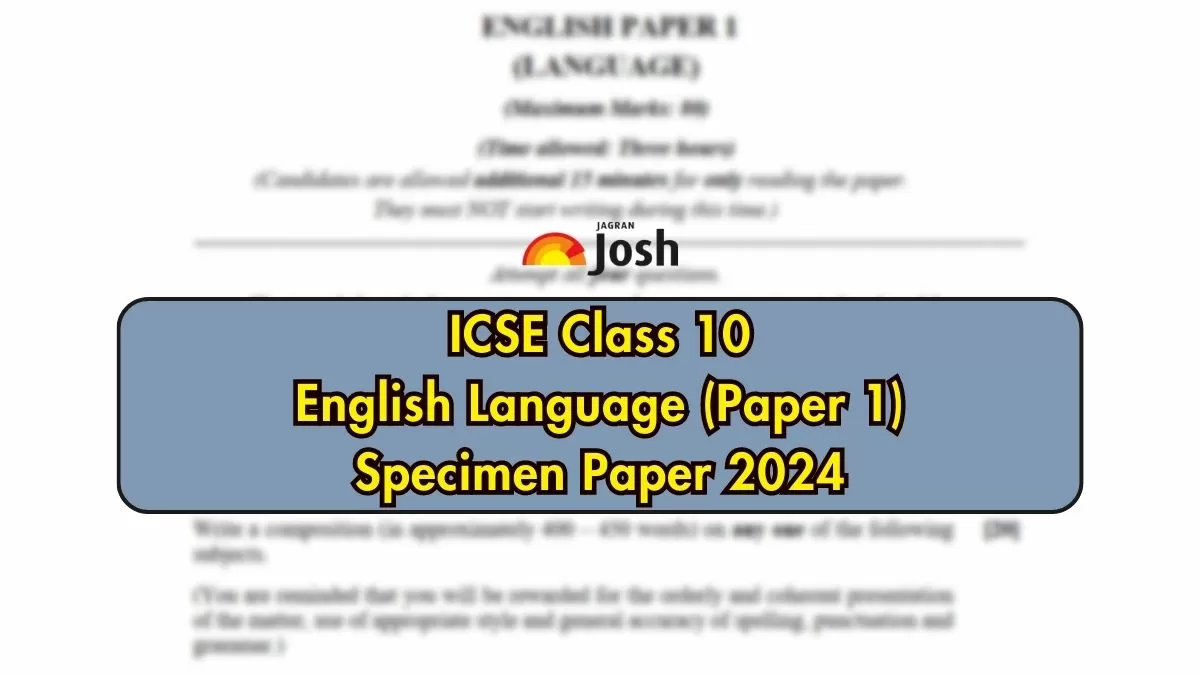 ICSE Class 10 English Language Specimen Paper 1024 CISCE Class 10