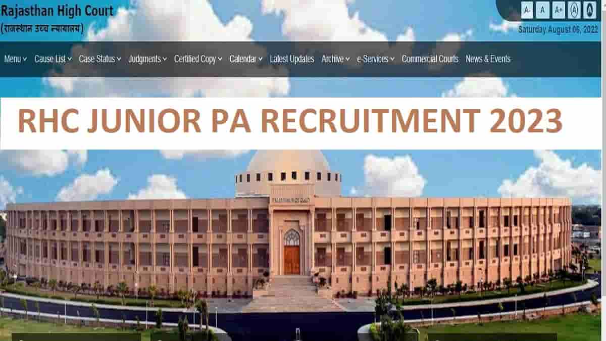Rajasthan High Court Recruitment 2023: Apply for Junior PA Posts at hcraj.nic.in