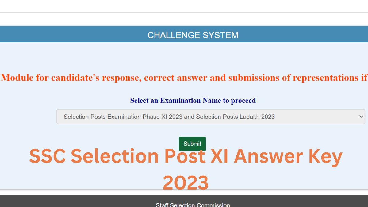 SSC Selection Phase 11 Answer Key 2023 Released: ssc.nic.in पर जारी हुई सलेक्शन पोस्ट XI परीक्षा की उत्तर कुंजी, ये रहा डायरेक्ट पीडीएफ लिंक  