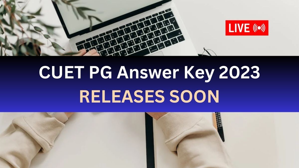 NTA CUET PG Answer Key 2023 Live Updates: Check CUET PG Answer key Date, Time and Direct URL Here! - Vimarsana News