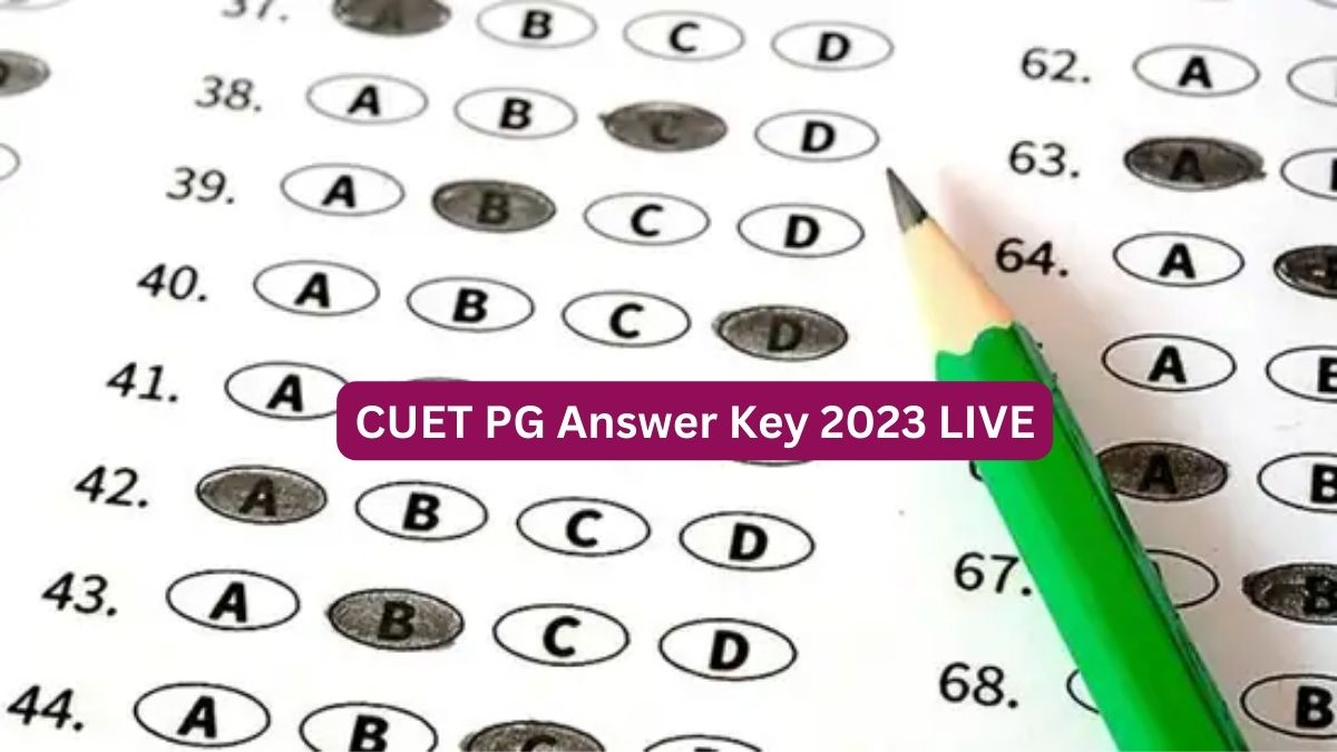 NTA CUET PG Answer Key 2023 OUT Live Updates: Check CUET PG Provisional ...