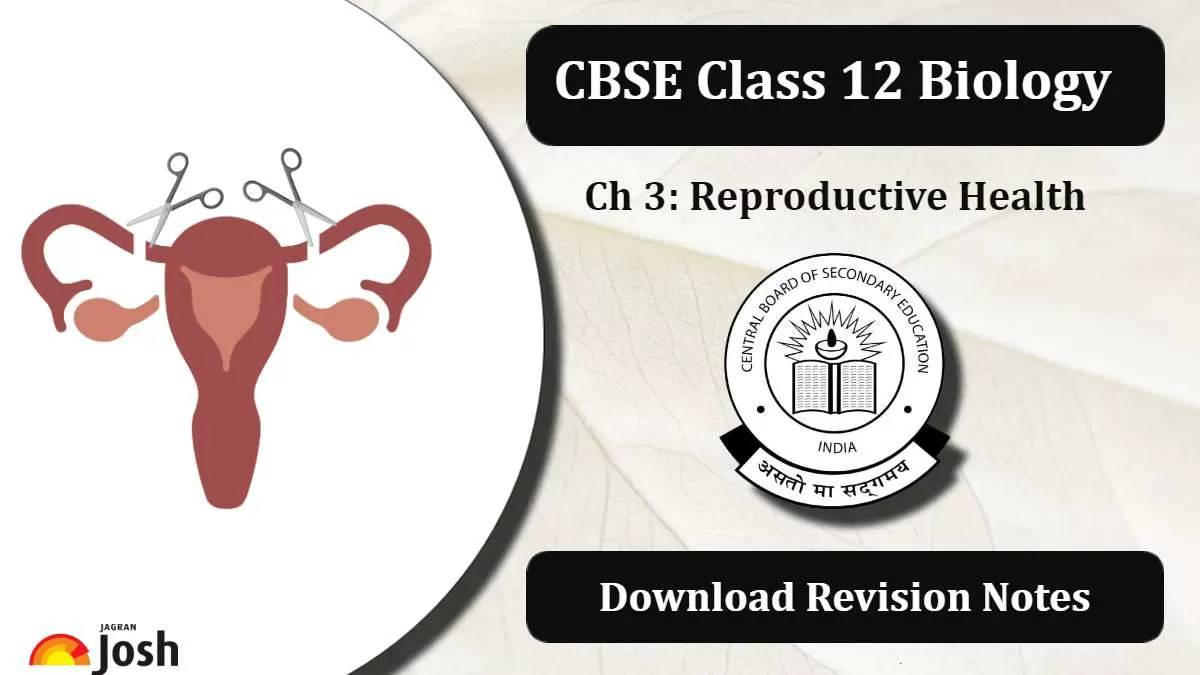 Download CBSE Class 12 Biology Chapter 3 Reproductive Health Revision Notes PDF
